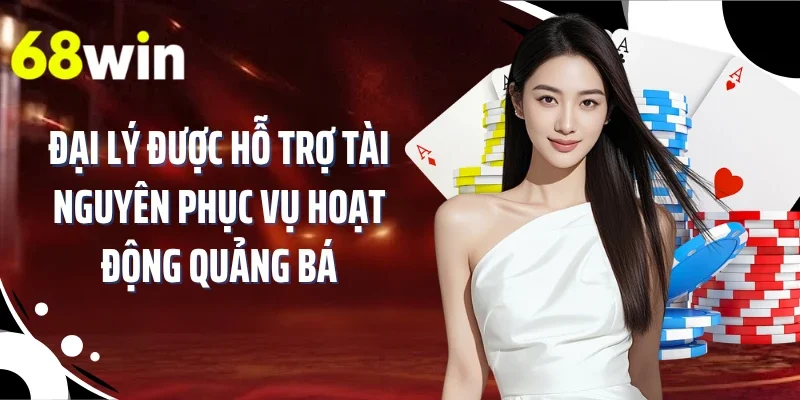 Đại lý được hỗ trợ tài nguyên phục vụ hoạt động quảng bá