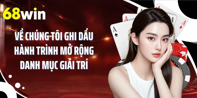 Về chúng tôi ghi dấu hành trình mở rộng danh mục giải trí
